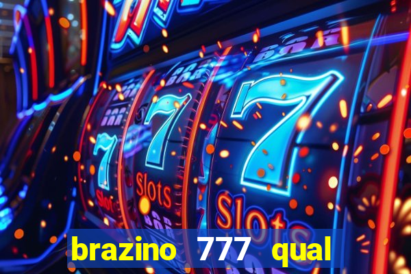 brazino 777 qual melhor jogo